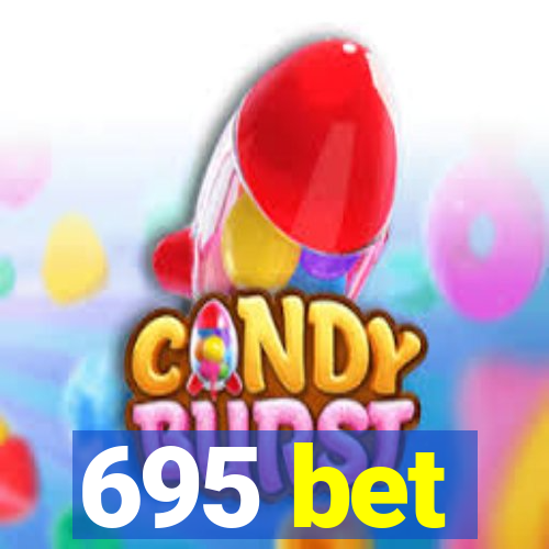 695 bet